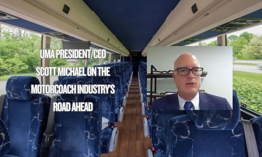 UMA President/CEO Scott Michael on the Motorcoach Industry’s Road Ahead