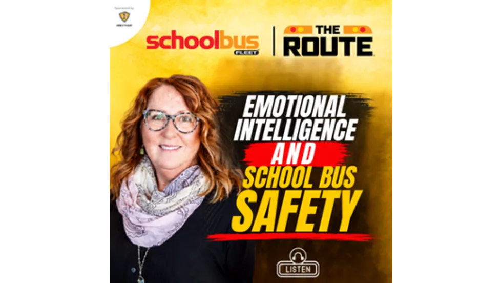 School Bus Fleet’s The Route podcast thumbnail featuring Kellie Doyle Bailey and host Amanda Huggett with the text “Emotional Intelligence and School Bus Safety.”